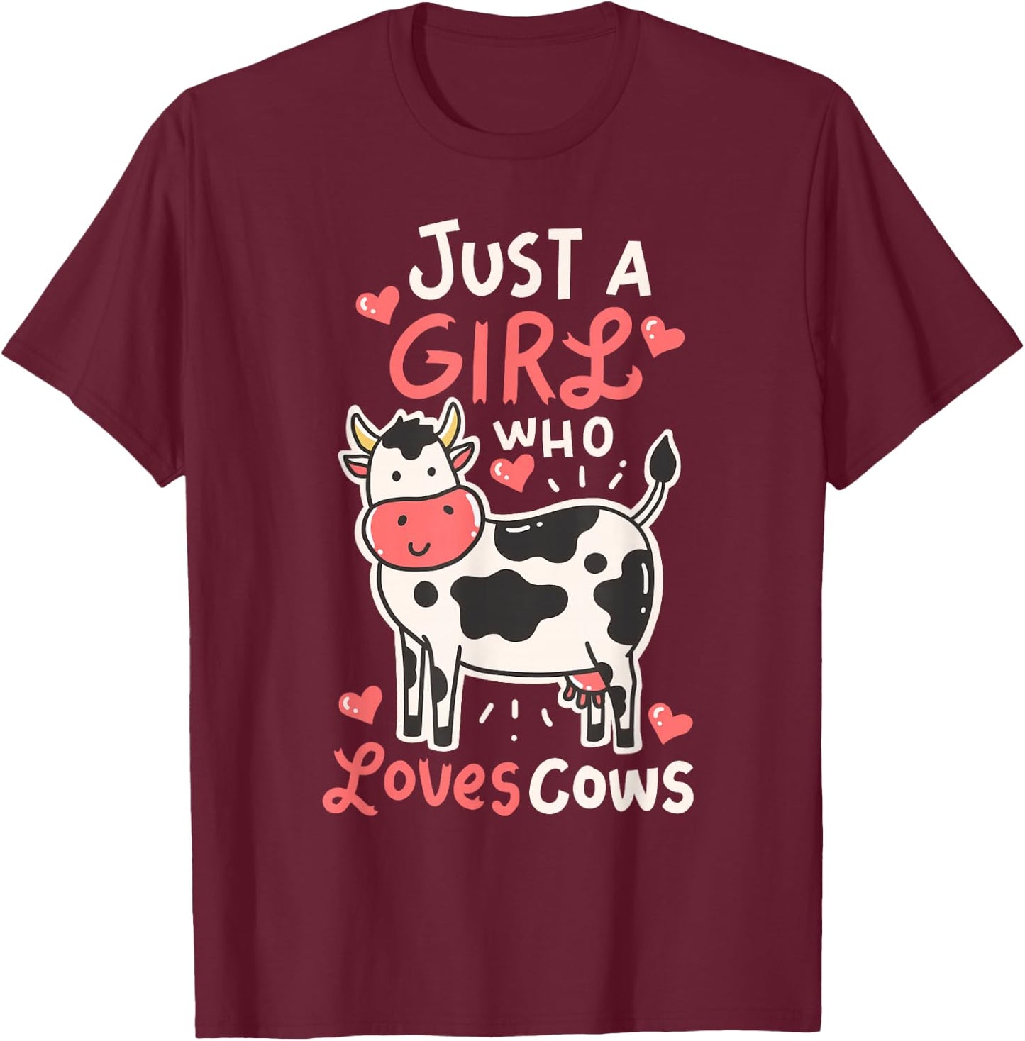 Cow Just A Girl Who Loves Cows Farmer Butcher Milk T-Shirt - T-Shirt | Maroon