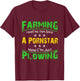 Farming Saved Me From Being A Pornstar T Shirt T-Shirt - T-Shirt | Maroon