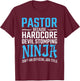 PASTOR Because Devil Stomping Ninja Isn't A Job Title Funny T-Shirt - T-Shirt | Maroon