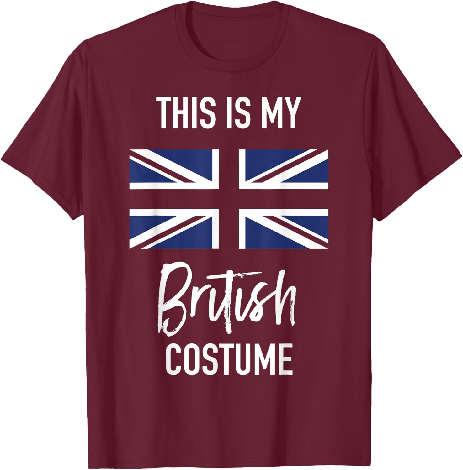 This is my British Costume - Funny Halloween T-Shirt - T-Shirt | Maroon
