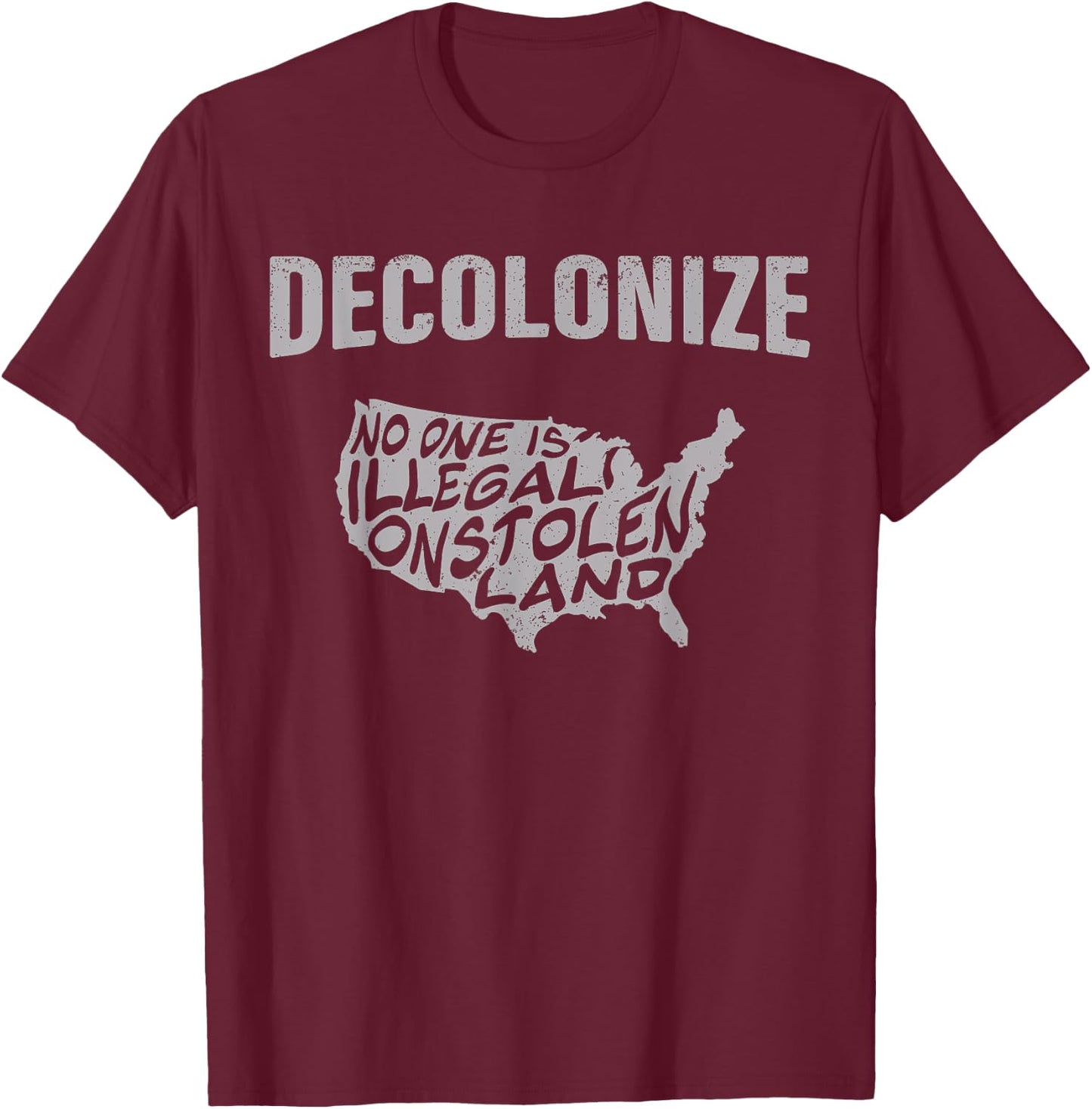 Decolonize No One is Illegal Education Native American Gift T-Shirt - T-Shirt | Maroon