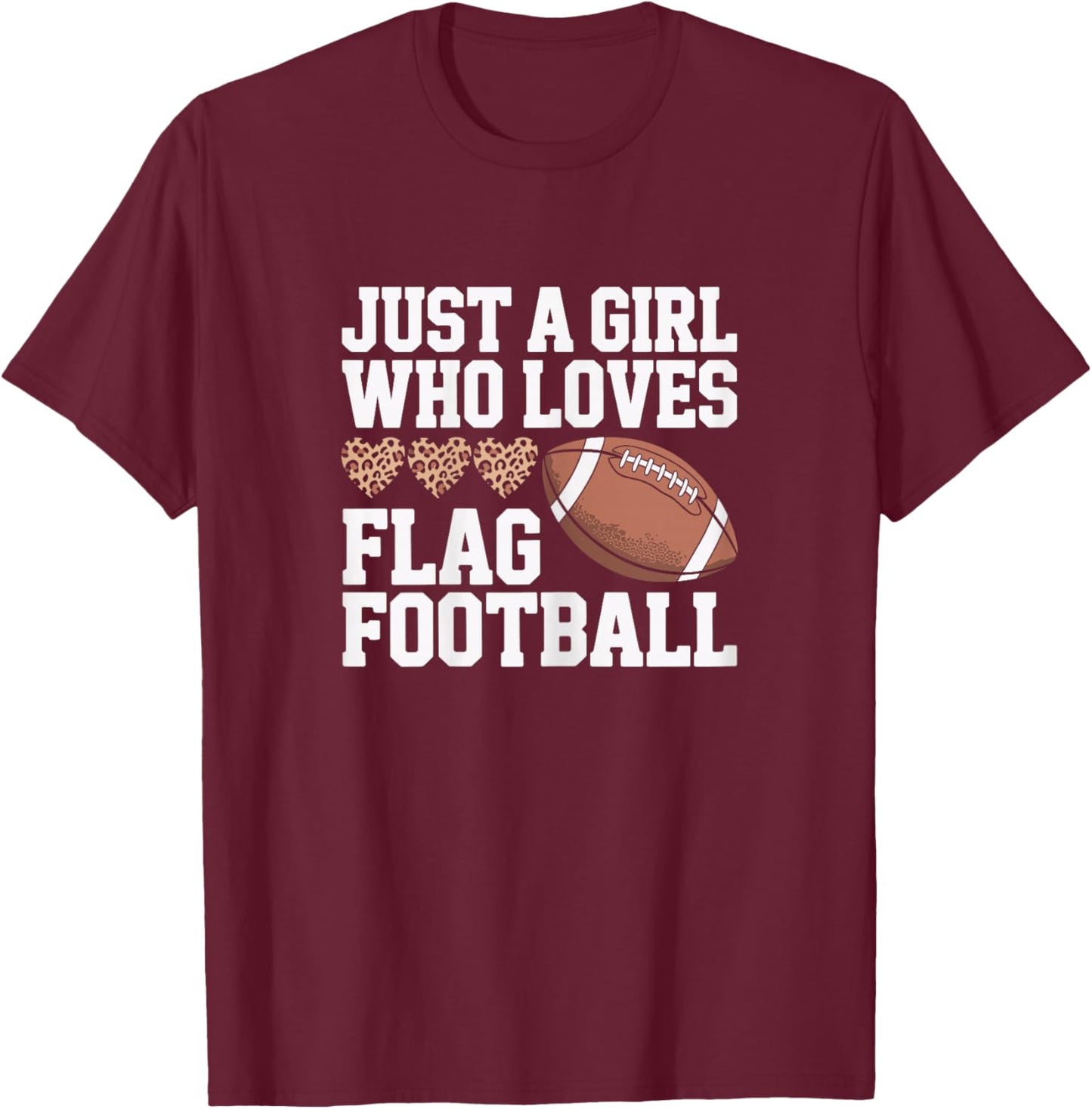 Just A Girl Who Loves Flag Football, Sports Player Women T-Shirt - T-Shirt | Maroon