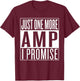 Just One More Amplifier, Car Audio Technician T-Shirt - T-Shirt | Maroon