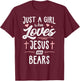 Just A Girl Who Loves Jesus And Bears Gift Women T-Shirt - T-Shirt | Maroon