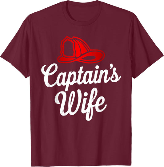 Captain Wife Firefighter Fireman Proud Firefighting Family T-Shirt - T-Shirt | Maroon