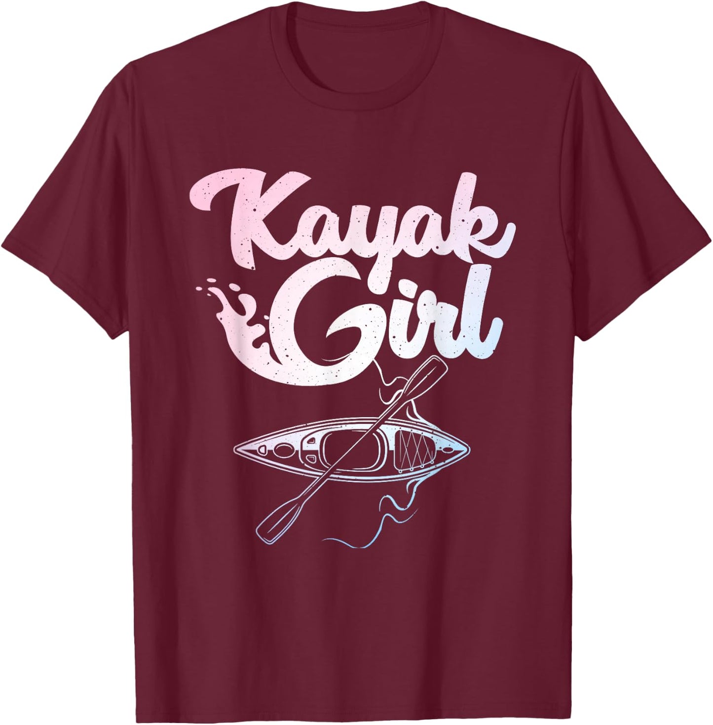 Funny Kayak Girl Art Girls Kayaking Lovers Kayak T-Shirt - T-Shirt | Maroon