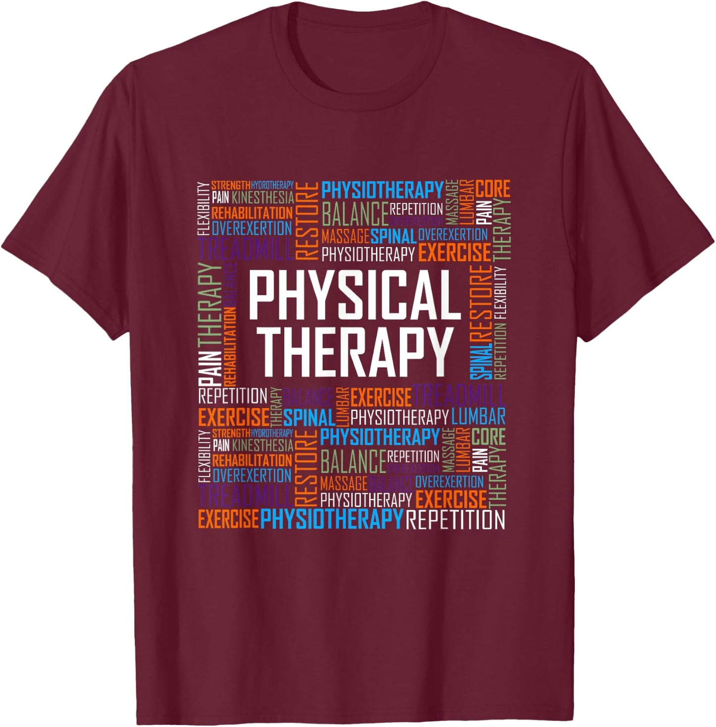PT Physical Therapy Gift Words Therapist Month T-Shirt - T-Shirt | Maroon
