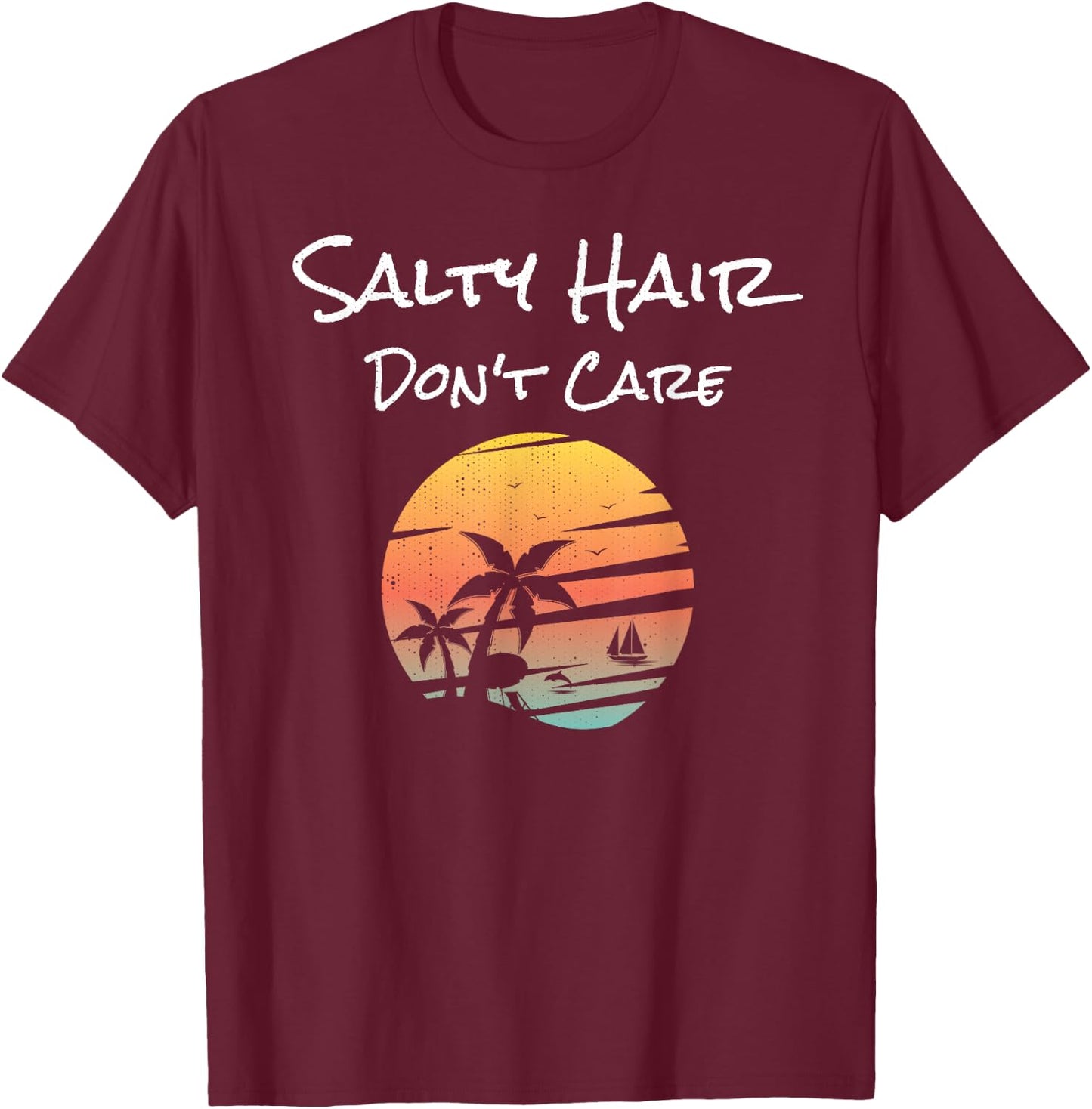 Salty Hair Don't Care Distressed T-Shirt - T-Shirt | Maroon