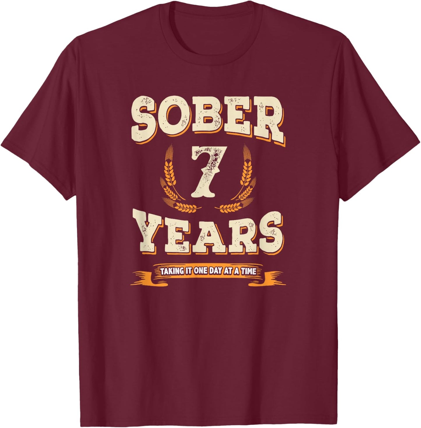 Clean and Sober Anniversary Gifts 7 Years Sobriety Shirt T-Shirt - T-Shirt | Maroon