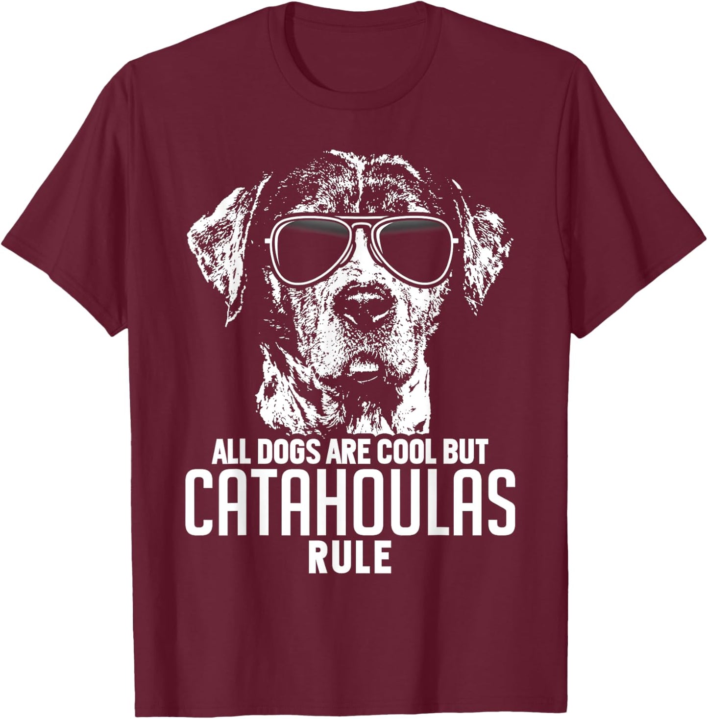 Dogs are Cool But Catahoula Curs Rule Funny T-Shirt - T-Shirt | Maroon