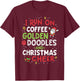 I Run On Coffee Golden Doodles And Christmas Cheer Dog Gift T-Shirt - T-Shirt | Maroon