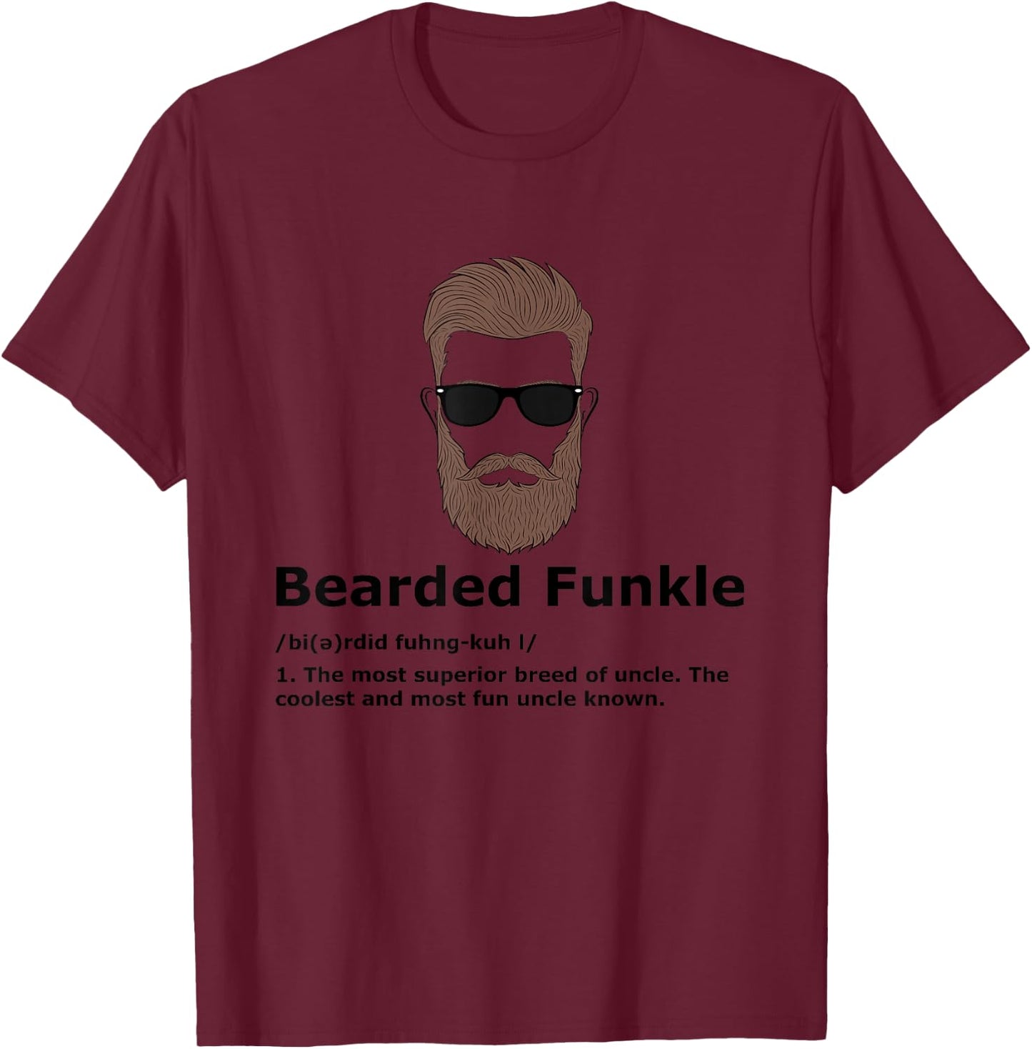 Bearded Funkle Shirt Funny Uncle Definition T-Shirt - T-Shirt | Maroon