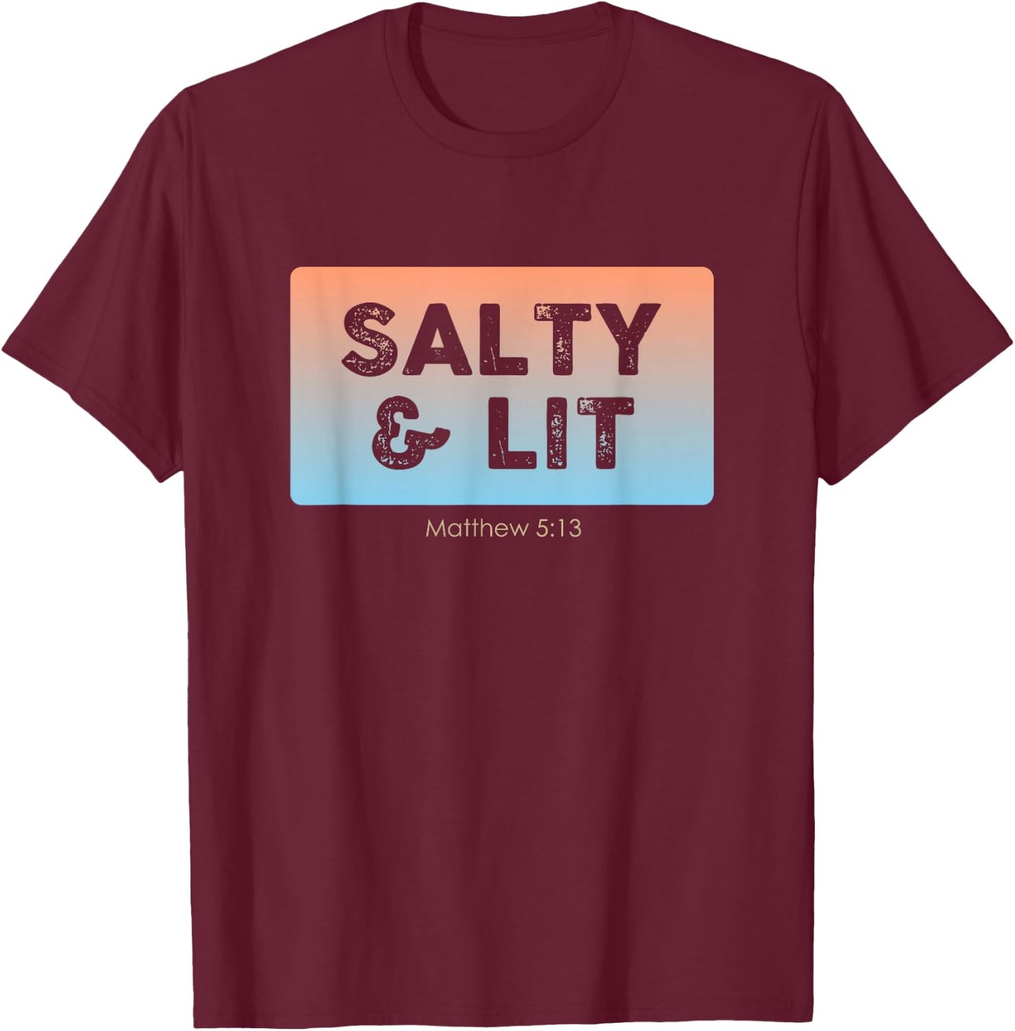 Funny Christian Gift Salty & Lit T-Shirt - T-Shirt | Maroon