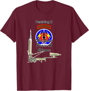 56th FA Pershing II We Gave Peace a Chance on front design T-Shirt - T-Shirt | Maroon
