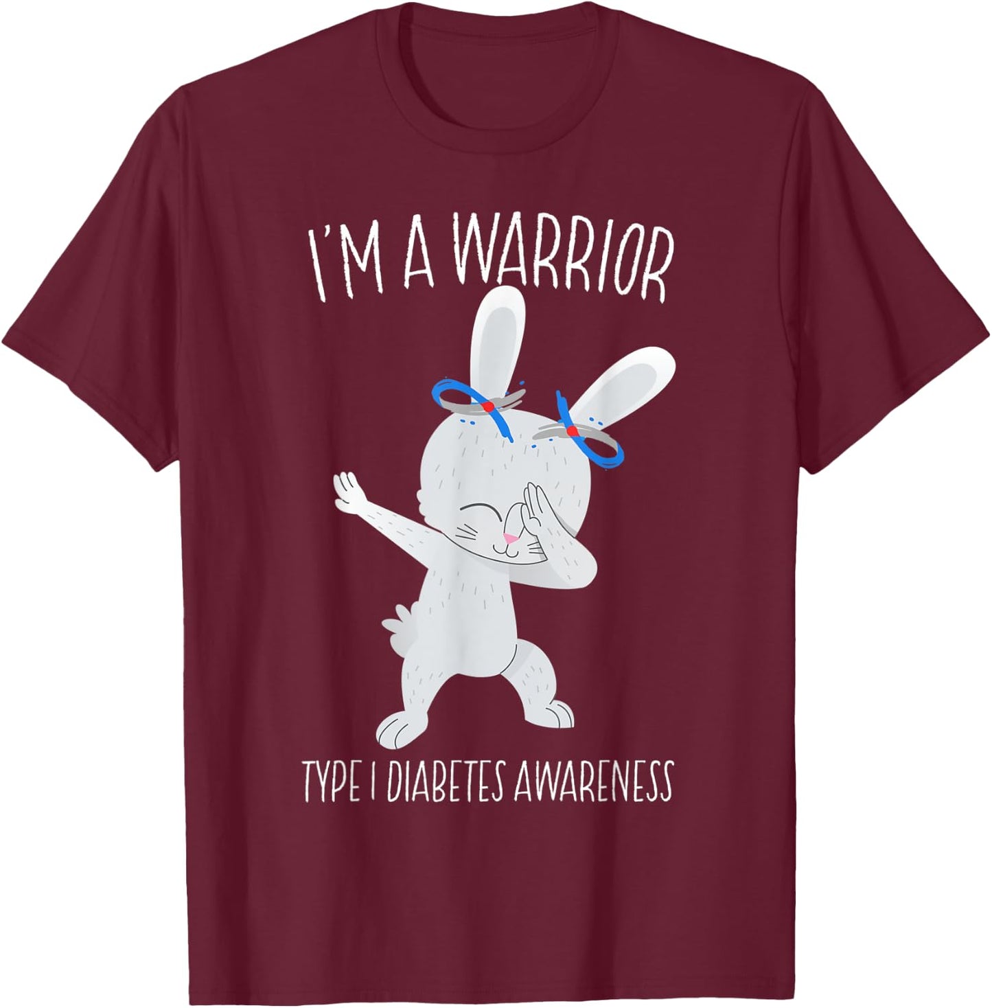 I'm A Warrior Type 1 Diabetes Awareness T1D Dabbing Bunny T-Shirt - T-Shirt | Maroon