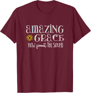 Christian t shirt Amazing Grace how sweet the sound T-Shirt - T-Shirt | Maroon