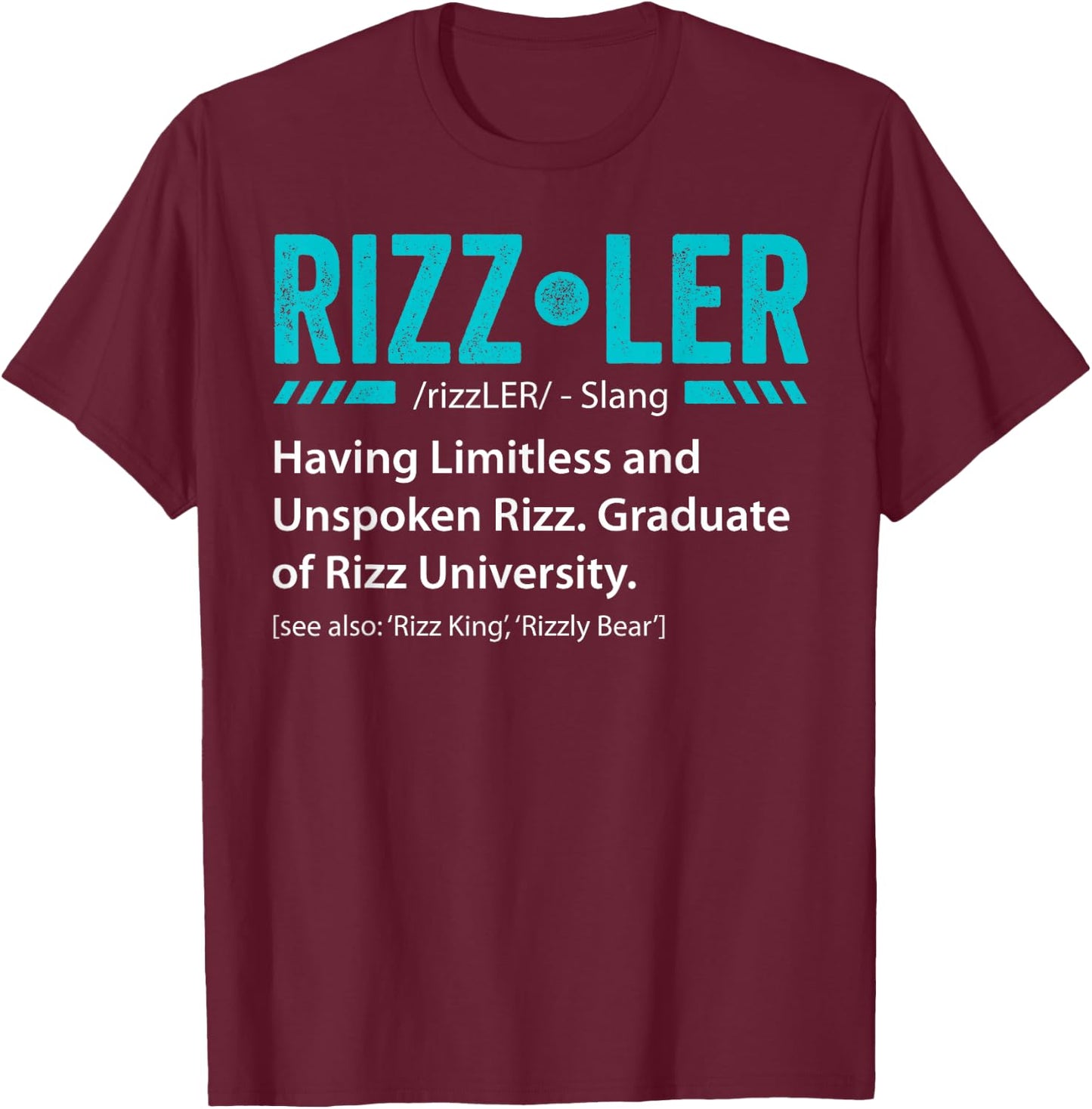 Rizzler Definition Funny Rizz God Meme Rizz King Gift T-Shirt - T-Shirt | Maroon