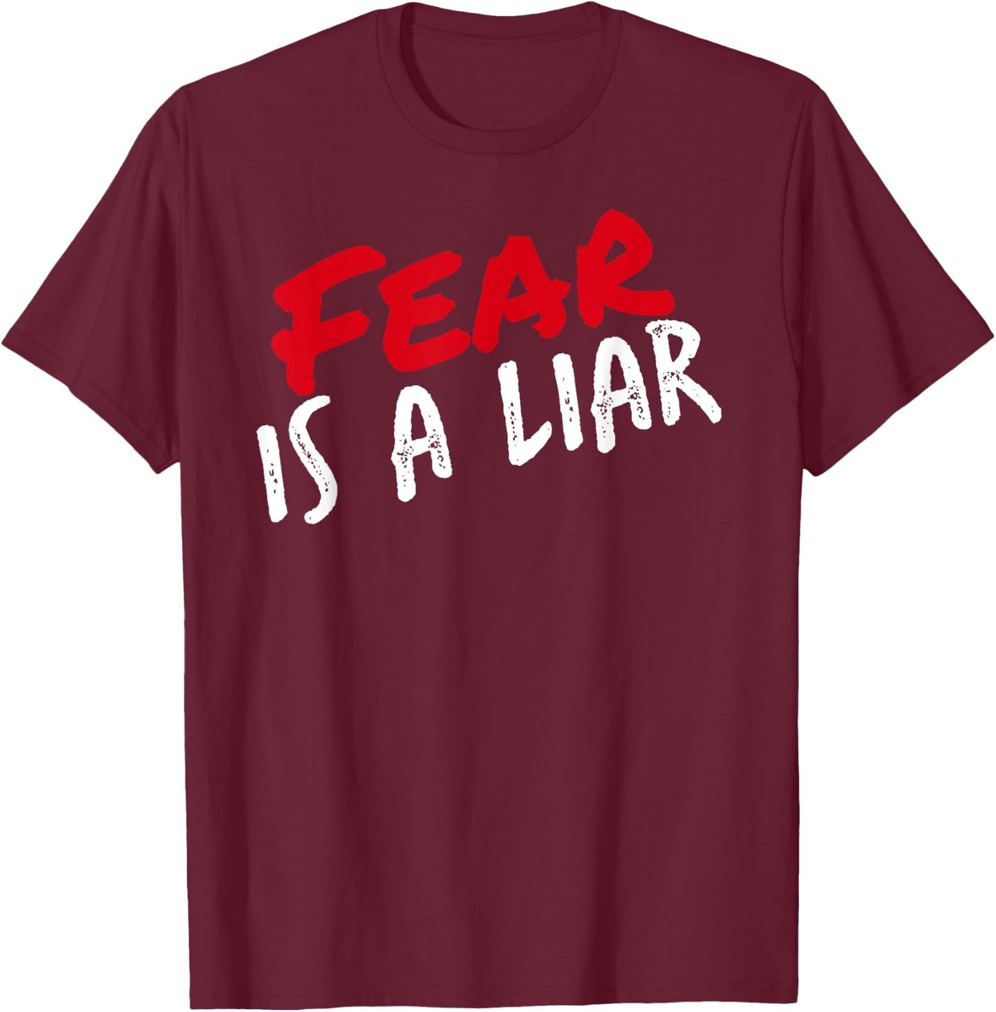 Fear Is A Liar - Follow the Way and the Truth T-Shirt - T-Shirt | Maroon