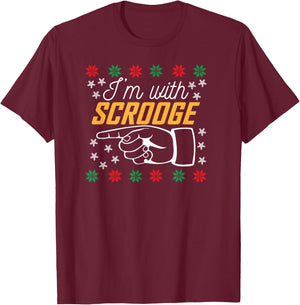 I'm With Scrooge Funny Ugly Christmas Sweater Design T-Shirt - T-Shirt | Maroon