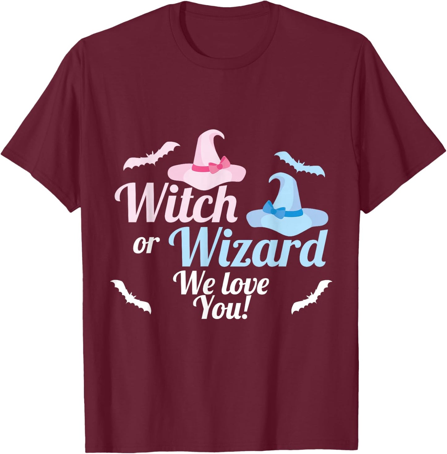 Baby Gender Reveal Shirt Witch or Wizard We Love You T-Shirt - T-Shirt | Maroon