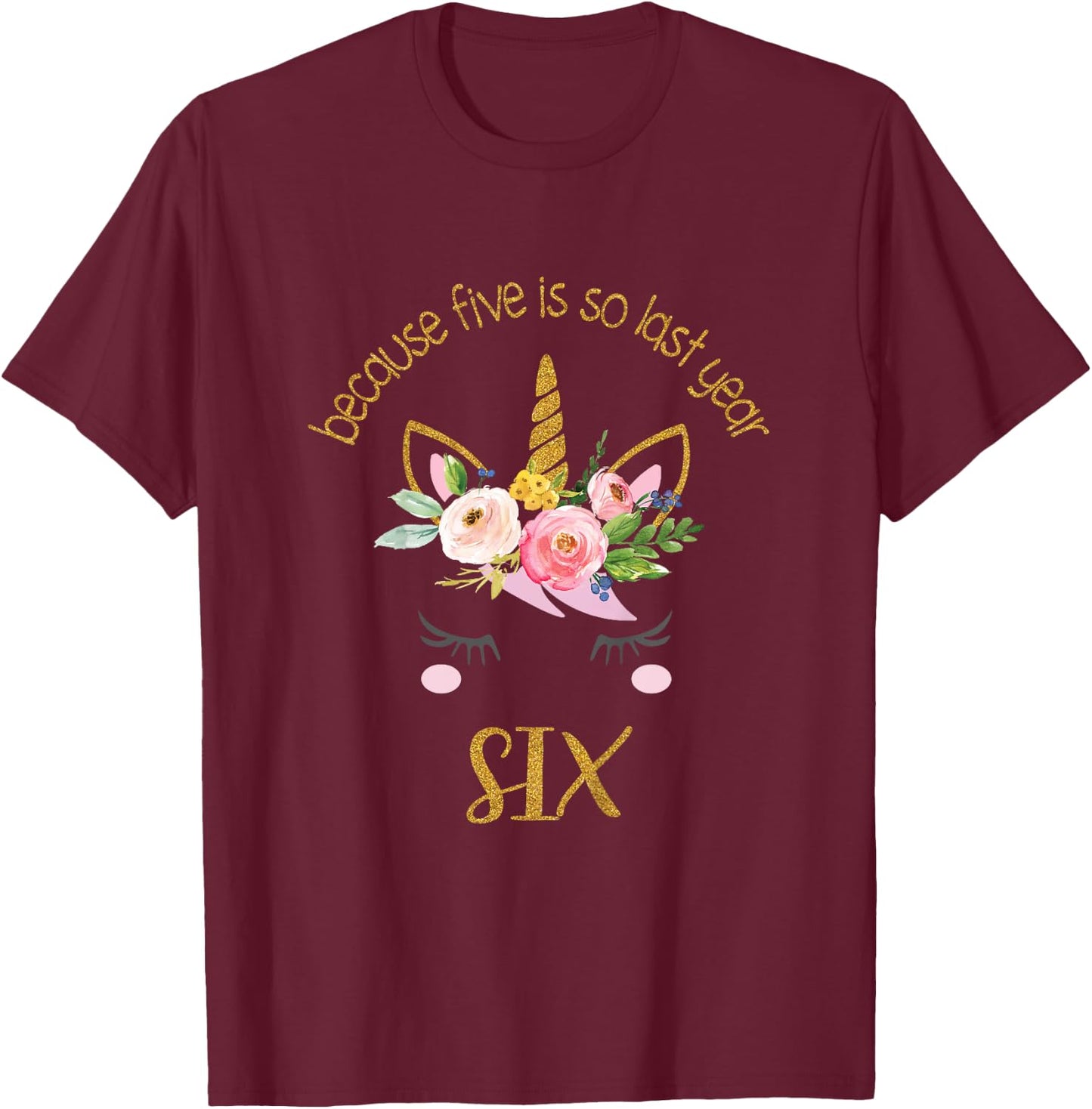 Kids Unicorn 6th Birthday Shirt, Golden Birthday Girl Outfit T-Shirt - T-Shirt | Maroon