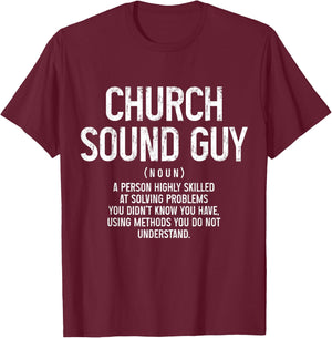 Church Sound Guy Audio Engineer Sound Technician Funny T-Shirt - T-Shirt | Maroon