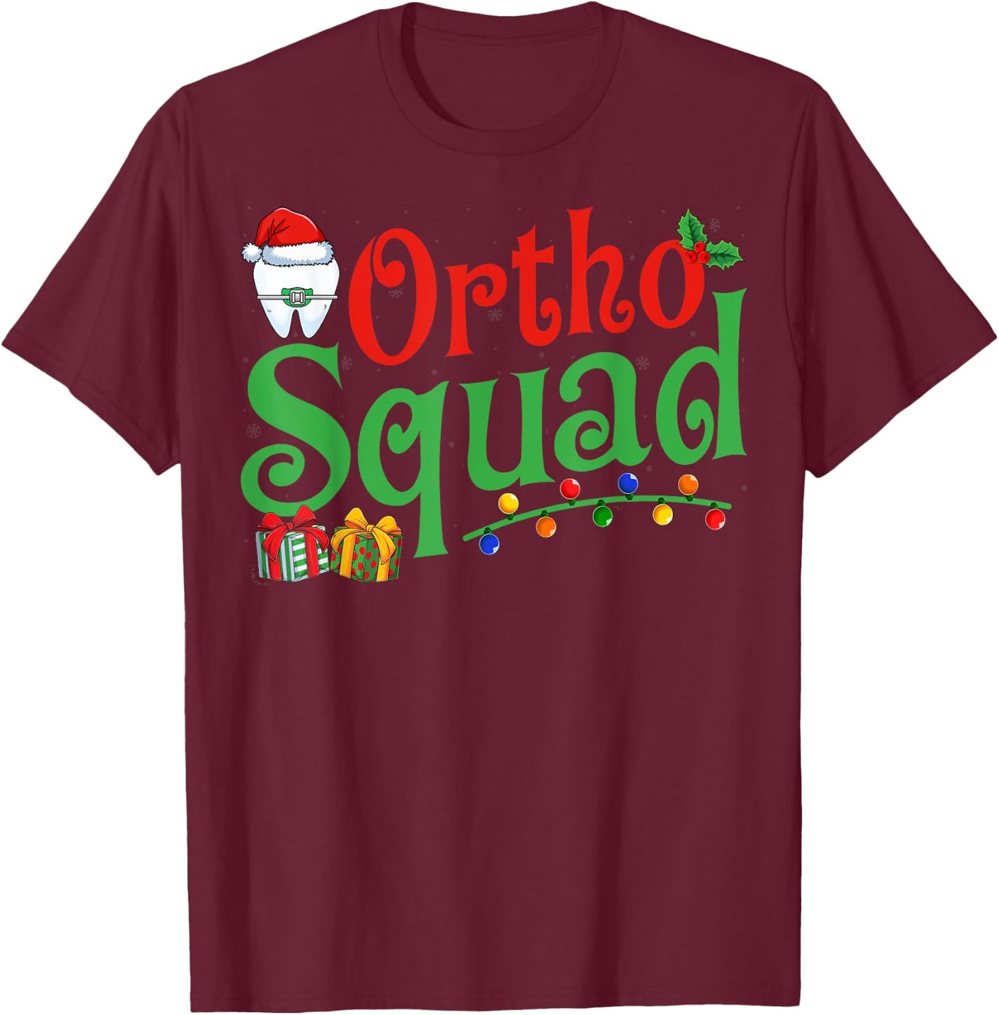 Orthodontist Ortho Squad Dentist Orthodontic Team Christmas T-Shirt - T-Shirt | Maroon