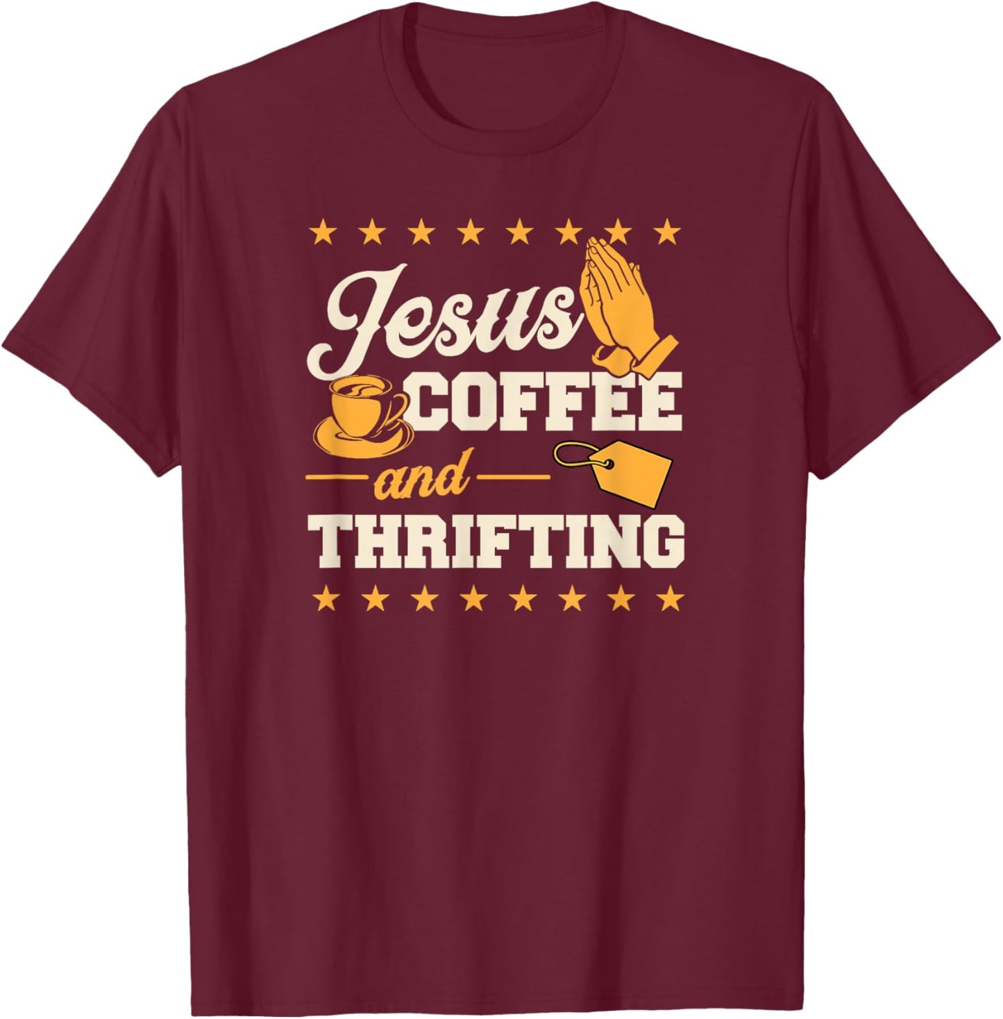 Jesus Coffee And Thrifting T-Shirt - T-Shirt | Maroon
