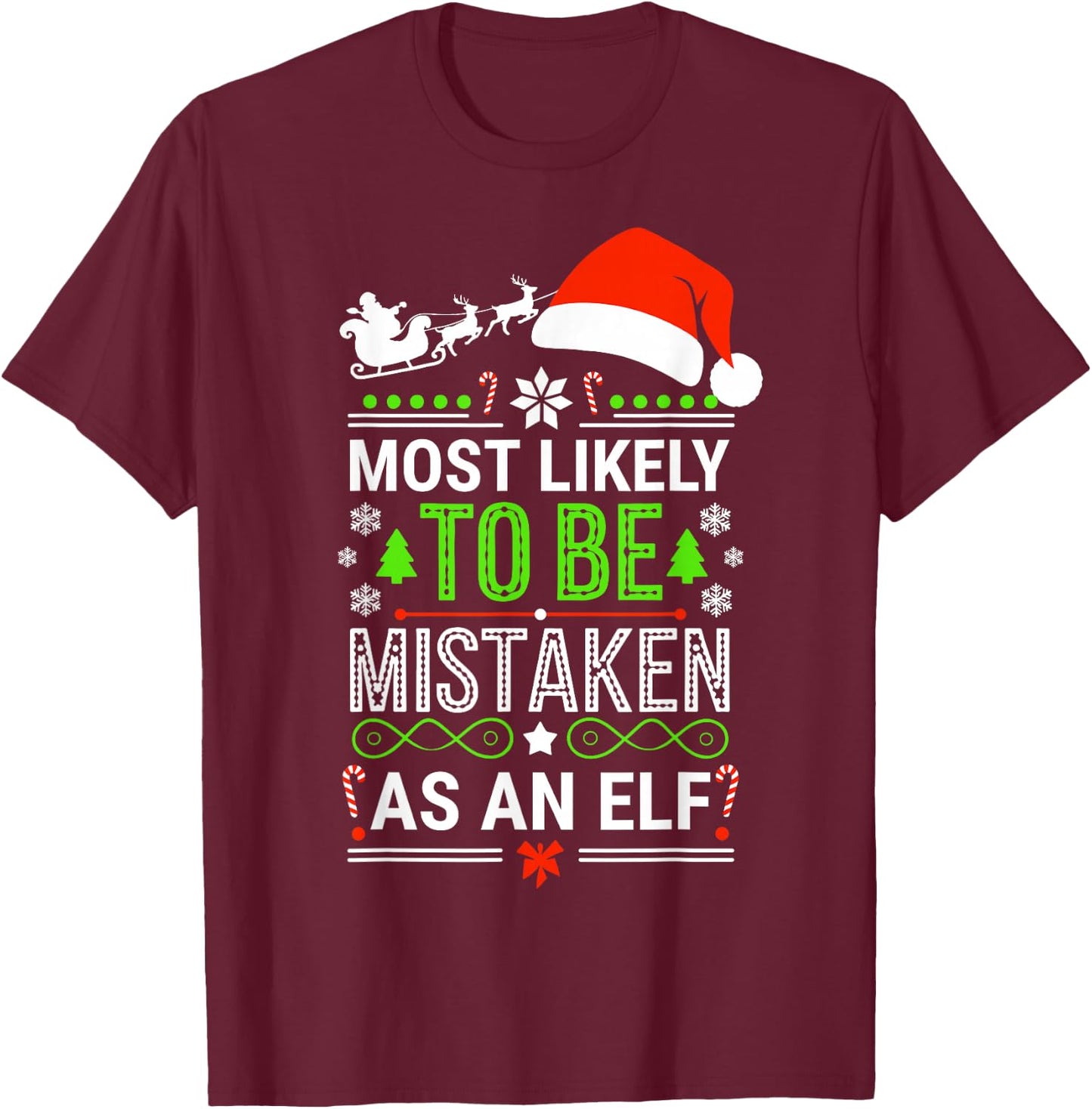 Most Likely To Be Mistaken As An Elf Shirt Family Christmas T-Shirt - T-Shirt | Maroon