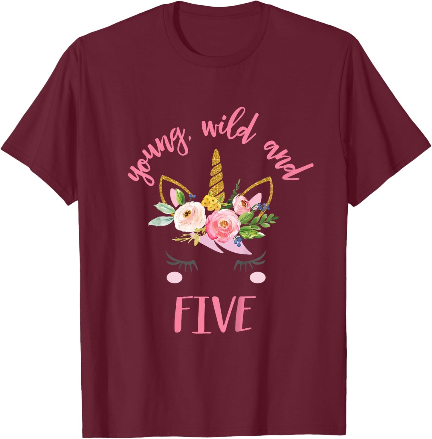 Kids Young Wild and Five, Unicorn 5th Birthday Shirt T-Shirt - T-Shirt | Maroon