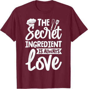 The Secret Ingredient is Always Love Cooking Kitchen T-Shirt - T-Shirt | Maroon