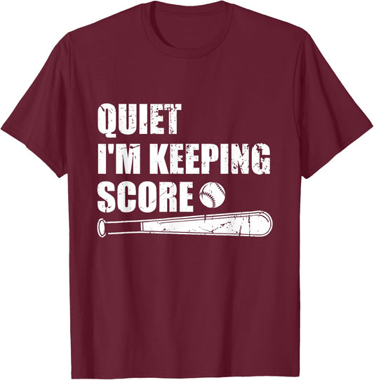 Quiet I'm Keeping Score Keeper Softball Player T-Shirt - T-Shirt | Maroon