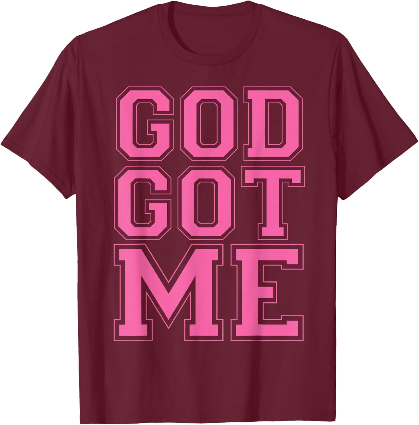 Christian T Shirts God Got Me (Pink) T-Shirt - T-Shirt | Maroon