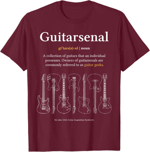 Funny Guitarsenal Definition - Guitarist's Gift T-Shirt - T-Shirt | Maroon