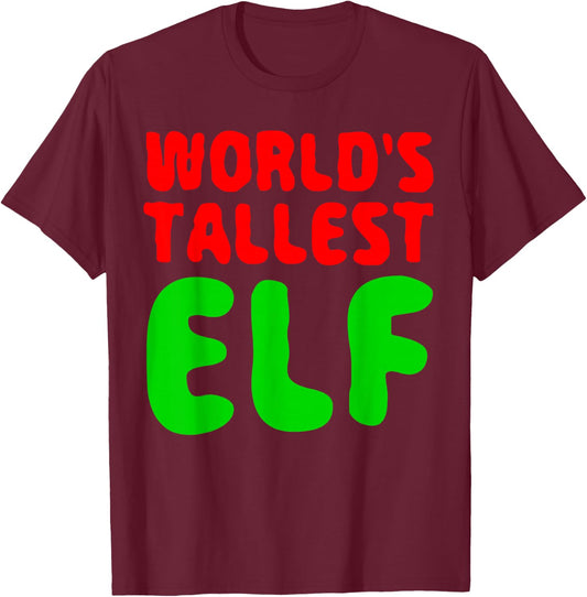 World's Tallest Elf Shirt Matching Christmas Elf Pajamas T-Shirt - T-Shirt | Maroon