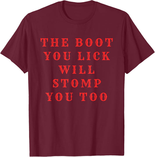 Funny Bootlicker Anti-Republican Liberal Political Humor T-Shirt - T-Shirt | Maroon