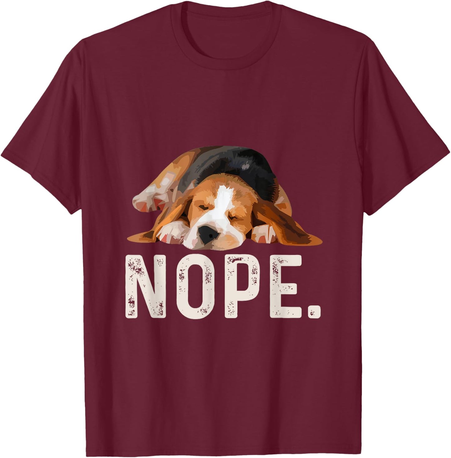 Nope Lazy Beagle Dog Lover Gift Women Girls Kids T-Shirt - T-Shirt | Maroon
