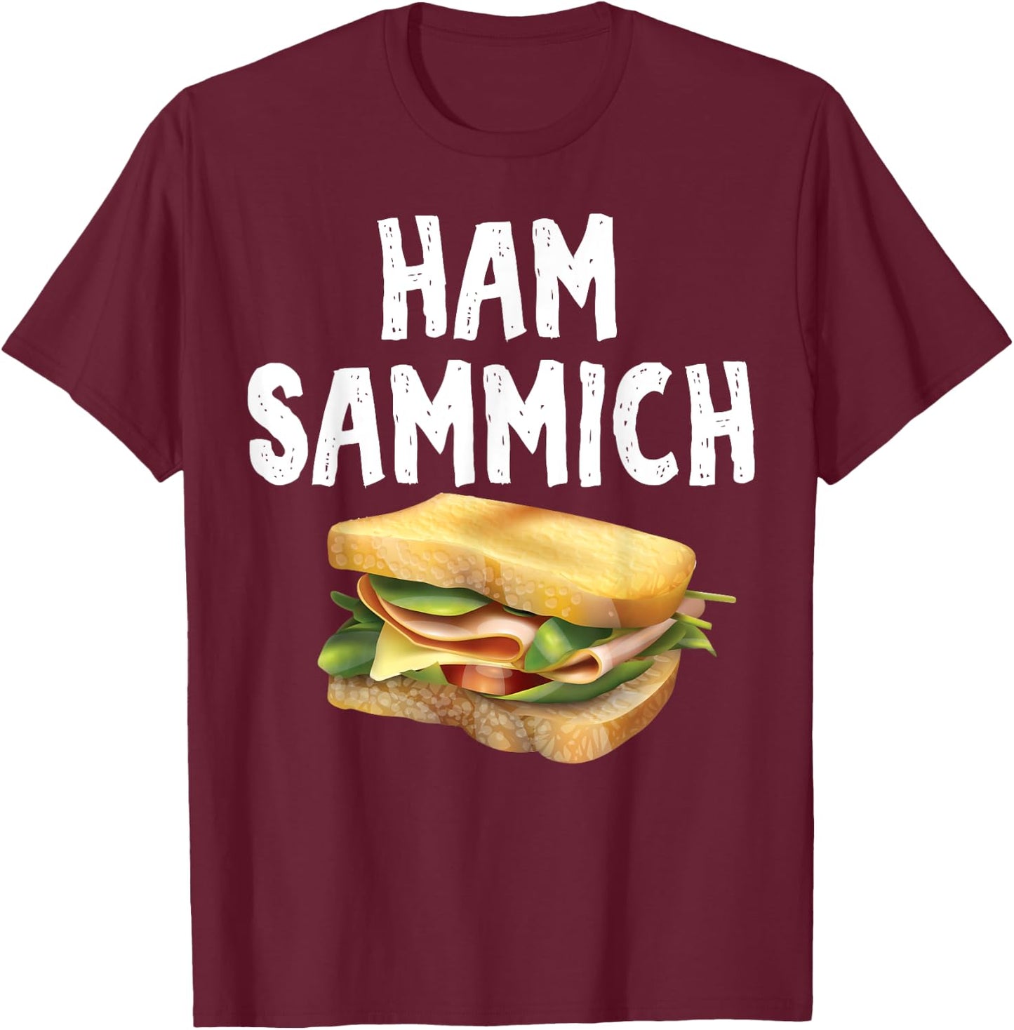 Ham Sammich T-Shirt - T-Shirt | Maroon