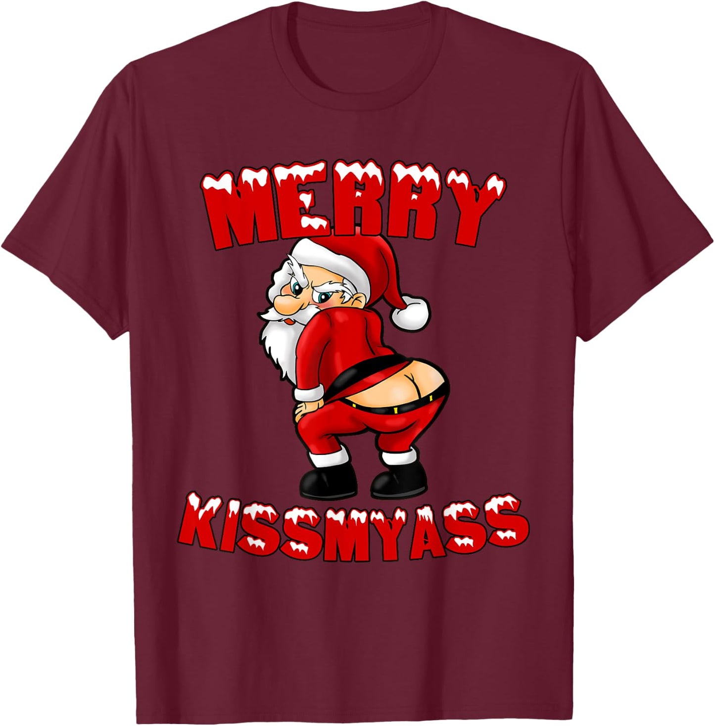 Hilarious Merry Kissmyass Christmas Santa T-Shirt - T-Shirt | Maroon