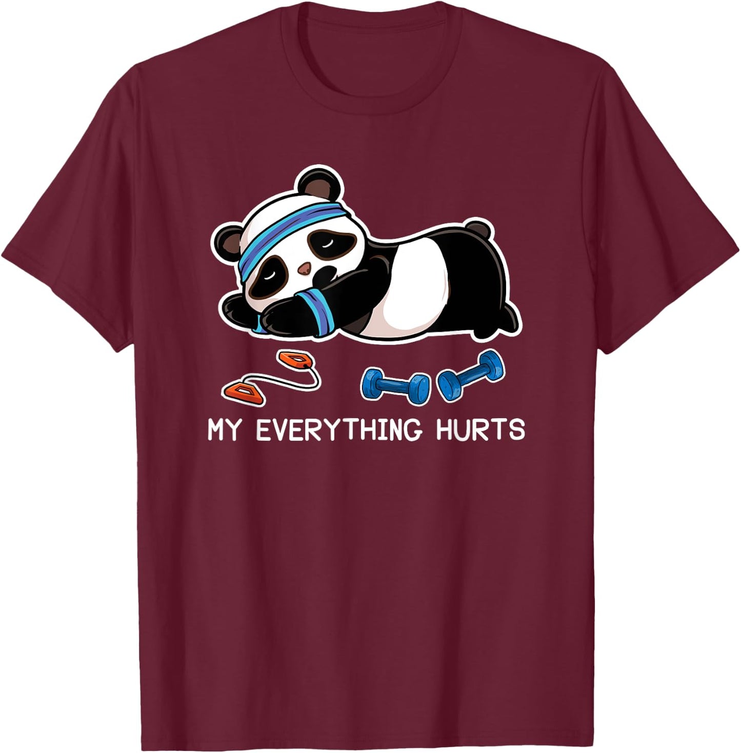 Panda Workout Gym My Everything Hurts T-Shirt - T-Shirt | Maroon