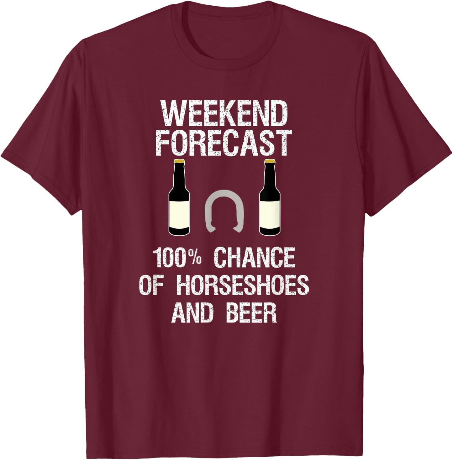 Horseshoes Game - Funny Horseshoes Forecast Beer T-Shirt - T-Shirt | Maroon