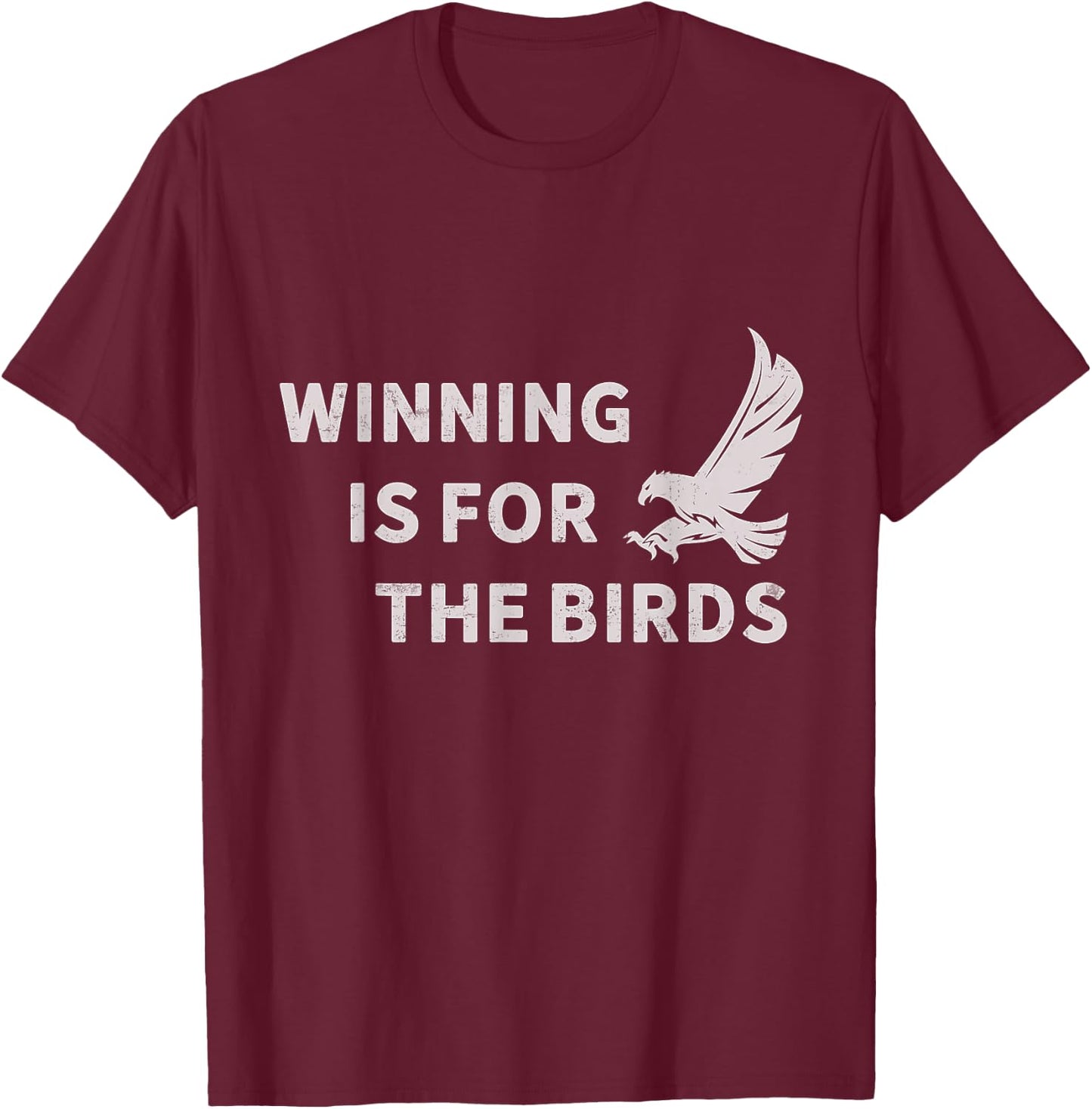 Winning Is For The Birds Vintage Eagle Mascot T-Shirt - T-Shirt | Maroon