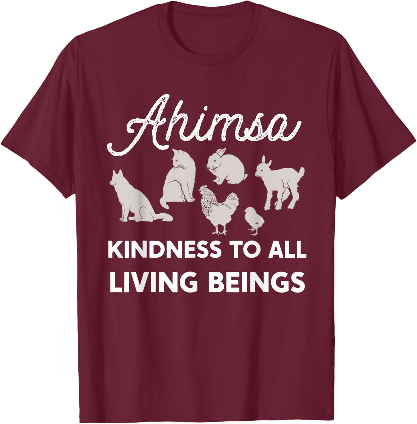 Ahimsa Vegan Shirt Ahimsa Kindness to All Living Beings T-Shirt - T-Shirt | Maroon
