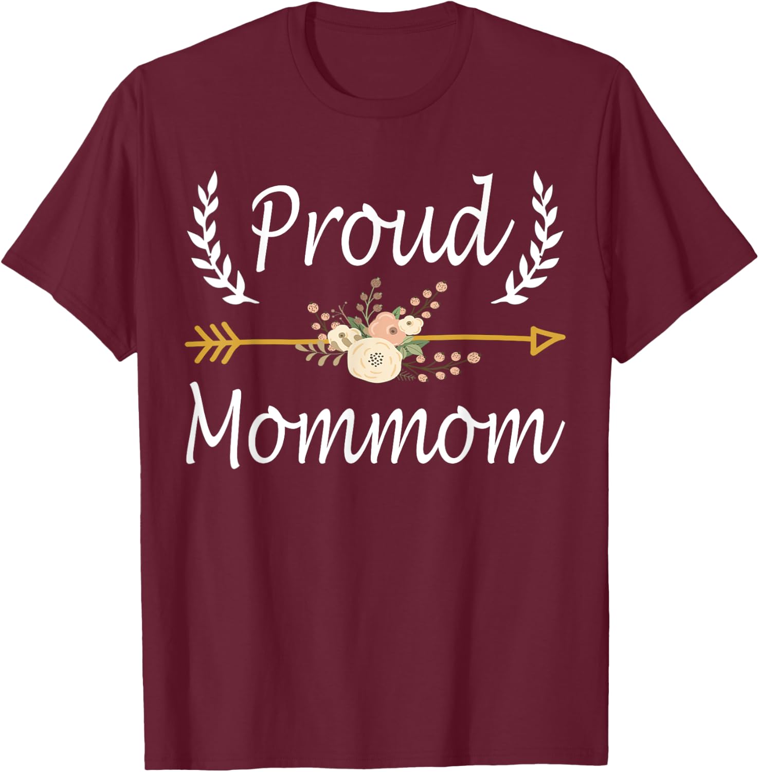 Proud Mommom Shirt Cute Mothers Day Gifts T-Shirt - T-Shirt | Maroon