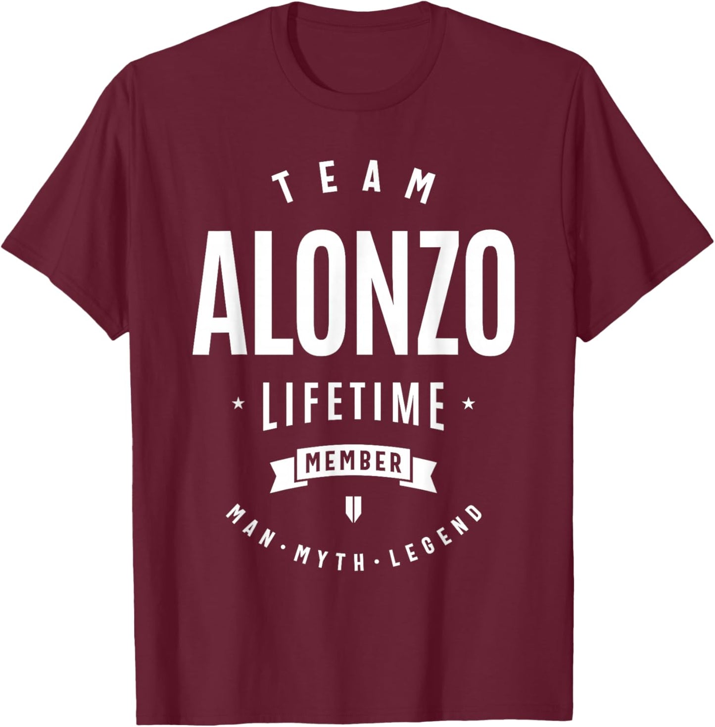 Team Alonzo Lifetime Member Funny Name Alonzo T-Shirt - T-Shirt | Maroon