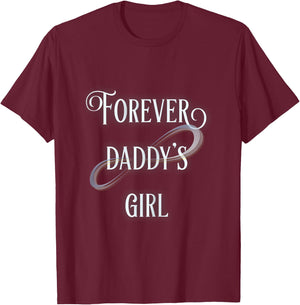 Forever Daddys Girl T-Shirt - T-Shirt | Maroon