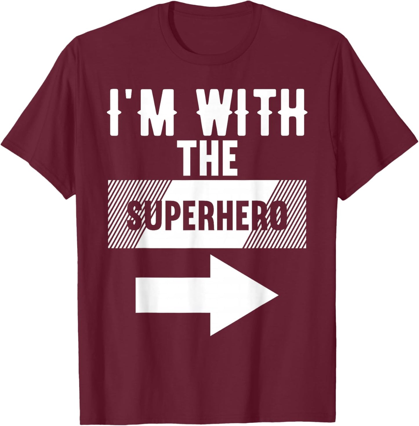 I'm with The Superhero Halloween Costume T-Shirt - T-Shirt | Maroon