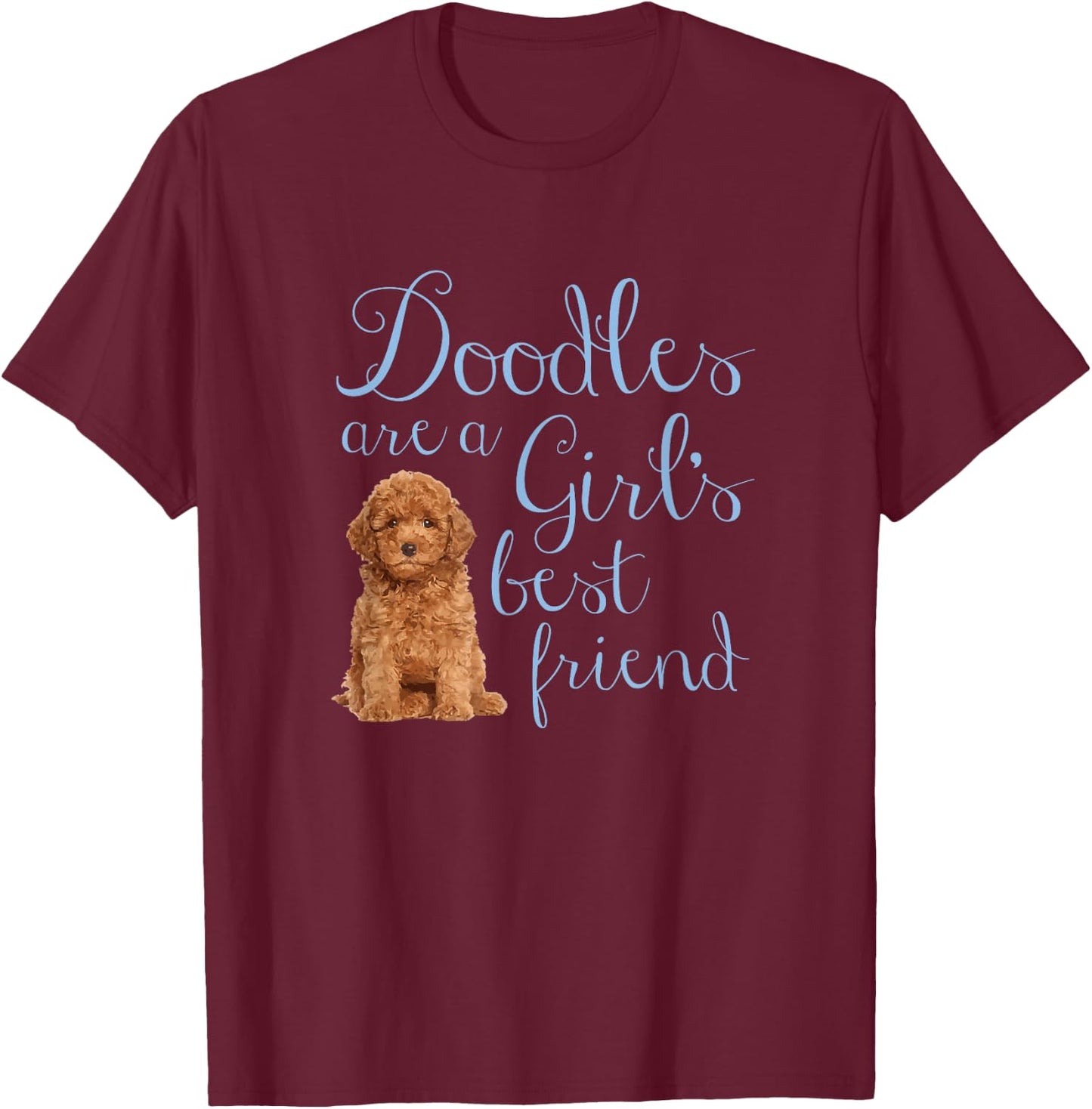 Doodles are a Girl's Best Friend Golden Labradoodle Dog Mom T-Shirt - T-Shirt | Maroon