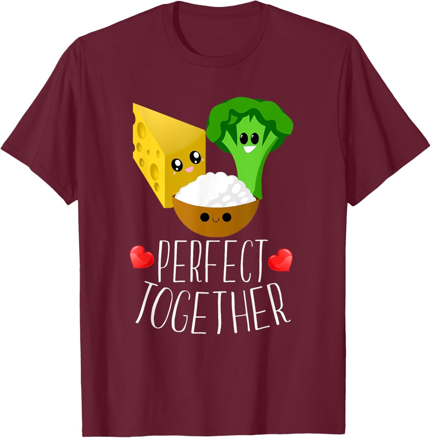 Perfect Together Cheesy Rice Broccoli Kawaii Hearts T-Shirt - T-Shirt | Maroon