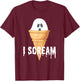 Ice Cream Halloween Costume Funny I Scream Ghost Pun T-Shirt - T-Shirt | Maroon